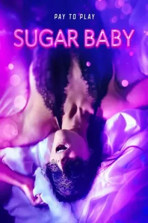 Download [18+] Sugar Baby | Amazon Prime (2024) WEB-DL Hindi Dubbed (DD 5.1) Dual Audio 480p [415MB] | 720p [980MB] | 1080p [2GB]