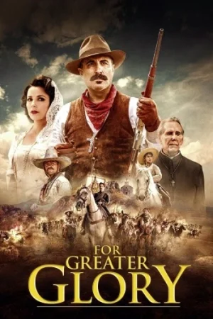 Download For Greater Glory (2012) Dual Audio {Hindi-English} BluRay 480p [450MB] | 720p [1.2GB] | 1080p [3GB]