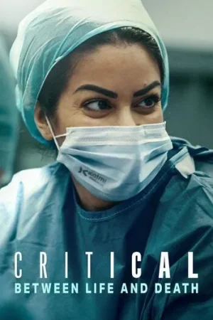 Download Critical: Between Life and Death (2025) Season 1 Dual Audio {Hindi-English} Series 480p | 720p | 1080p WEB-DL
