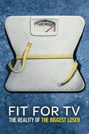 Download Fit for TV: The Reality of the Biggest Loser (Season 1) Dual Audio {Hindi-English} NetFlix-Series 480p | 720p | 1080p WEB-DL