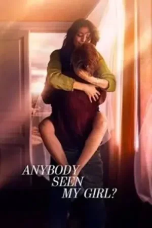 Download Anybody Seen My Girl? (2021) AMZN WEB-DL Dual Audio {Hindi-Russian} 480p [350MB] | 720p [1GB] | 1080p [2GB]
