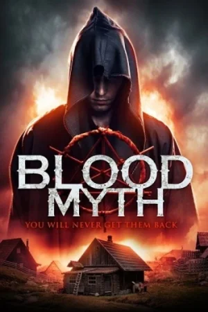 Download Blood Myth (2019) Dual Audio {Hindi-English} BluRay 480p [300MB] | 720p [970MB] | 1080p [2GB]