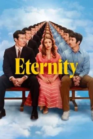 Download Eternity (2025) WEB-DL {English With Subtitles} Full Movie 480p [350MB] | 720p [930MB] | 1080p [2.2GB]